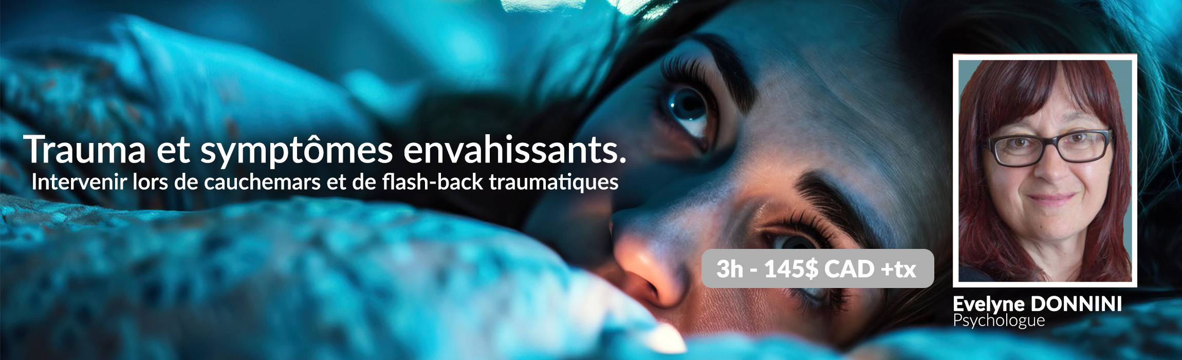 Trauma et symptômes envahissants : Intervenir lors de cauchemars et de flash-back traumatiques
